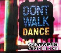 do not walk dance instead 